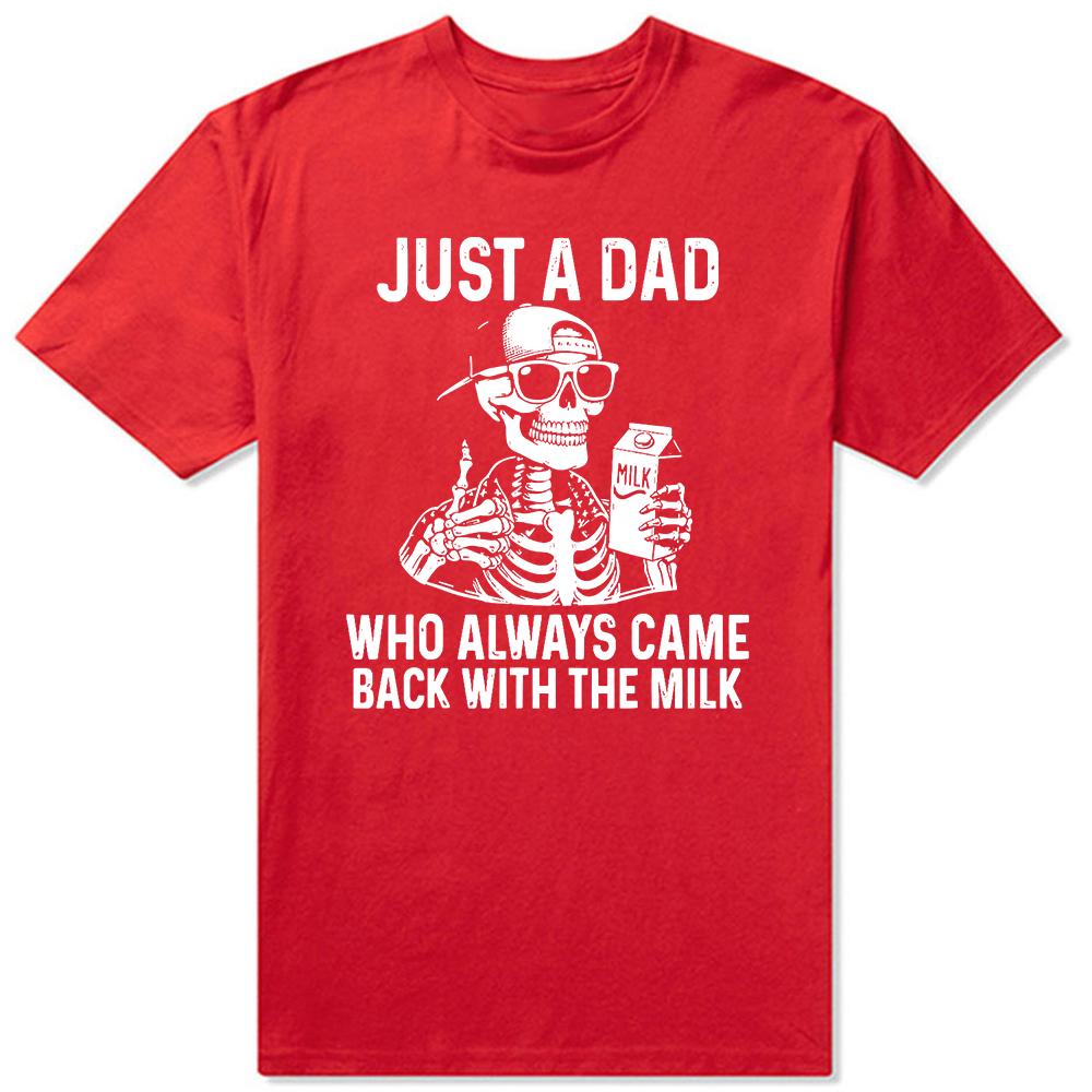 Funny Just A Dad Who Always Came Back with The Milk Fathers Day T Shirts Mens Clothing Fashion Casual Loose Oversized T Shirt