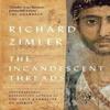 The Incandescent Threads by Richard Zimler Hardback Book 9781913640644