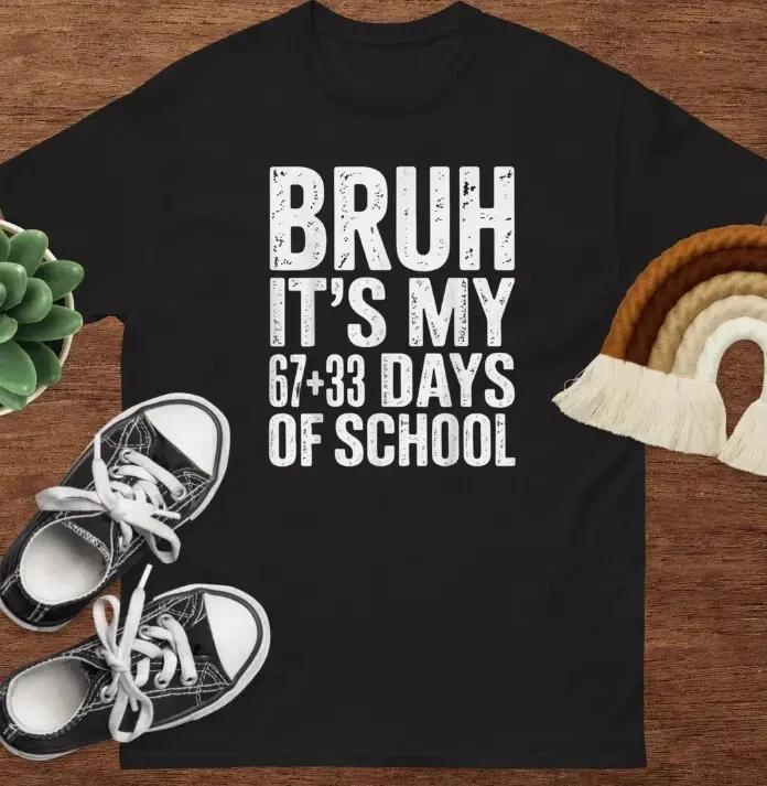 Bruh It’s My 100 Days of School T- Shirt – Funny Meme Tee 3XL