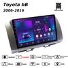 Android Car-Play Car Radio For Toyota bB 2006-2016 Multimedia Player Head Unit Stereo GPS Navigation BT WIFI,2+64GB
