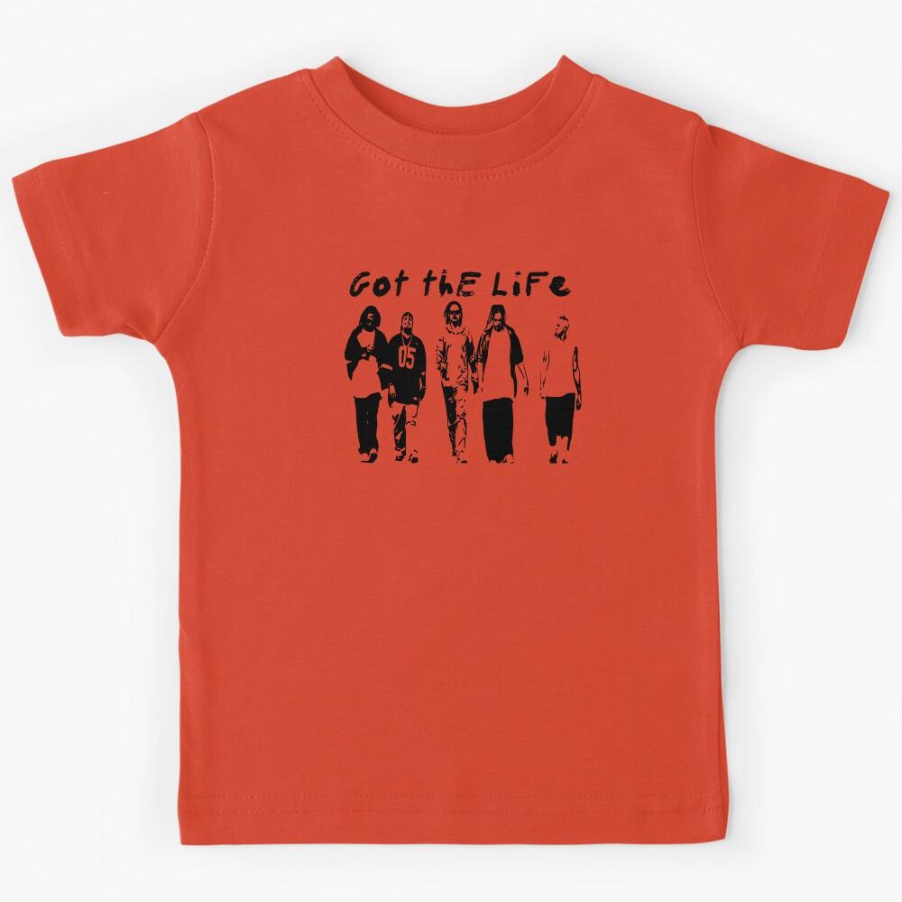 Got thE LiFe Kids T-Shirt 160