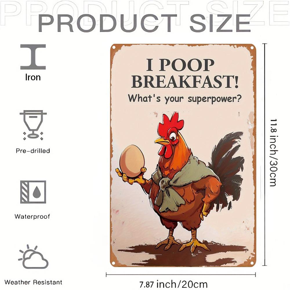 

Funny Rooster Metal Sign I Poop Breakfast Perfect for Farm Chicken Coop BarnKitchen Garden Decor Poultry Lovers Gift 20x30cm（7.8x11.8inch）