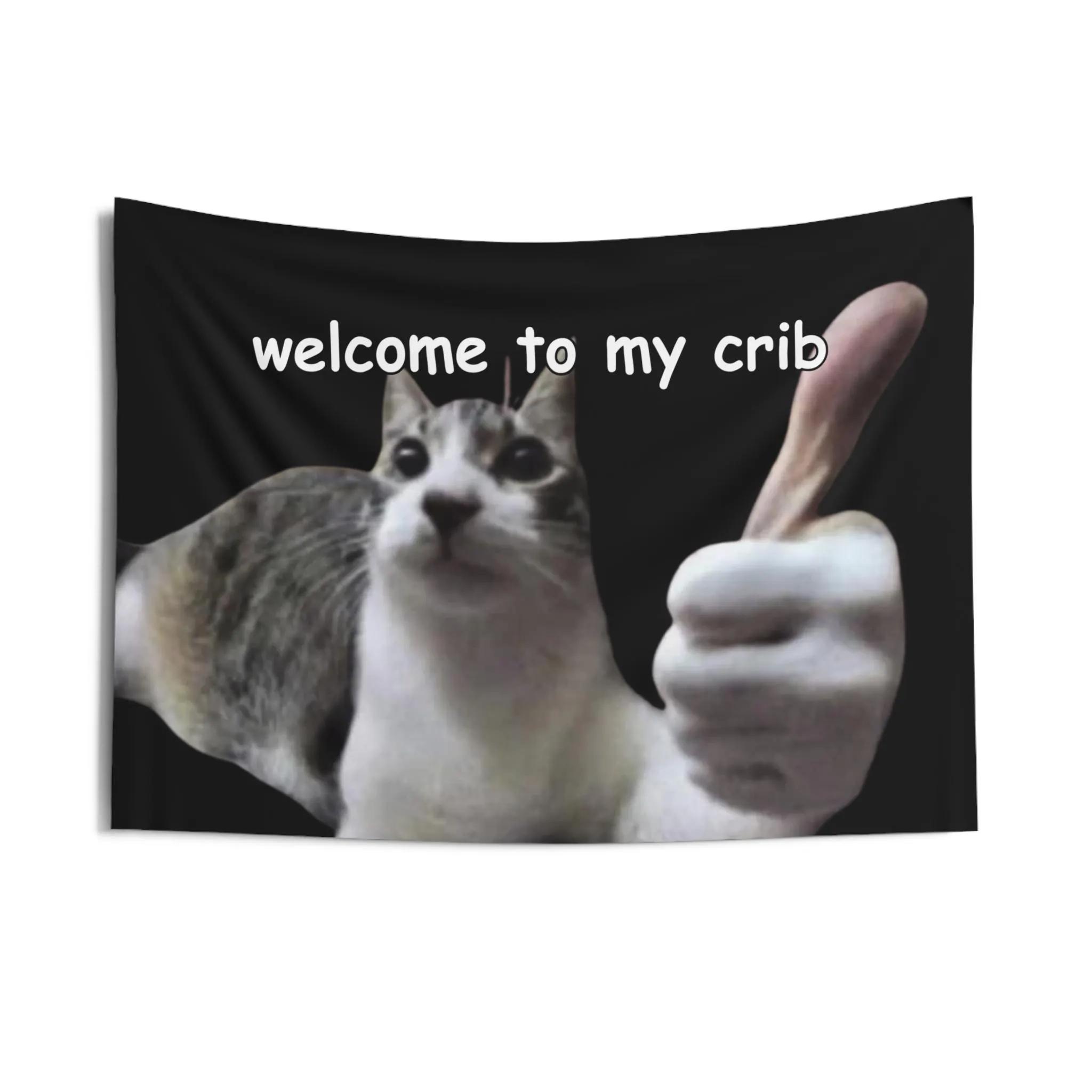 

Funny Dorm Tapestry, Welcome to My Crib Cat Meme, Weird College Apartment Wall Art, Unhinged Gen-z Decor, Tapestry 29x37in