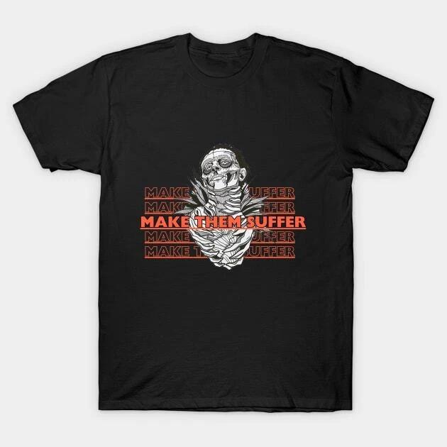 make them suffer Made in Australia T-Shirt 4XL