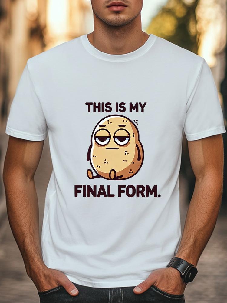 This Is My Final Form T-Shirt Funny Lazy Potato T-shirt Unisex Women Men Tee Unisex T-Shirt M