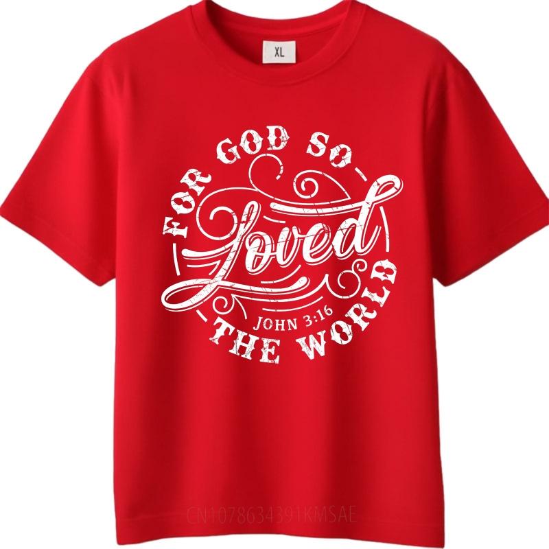 

Men Cotton Tshirt Oversized Summer For Men tshirt For God So Loved The World John 316 Short Sleeve Rock O Neck Top Tees S