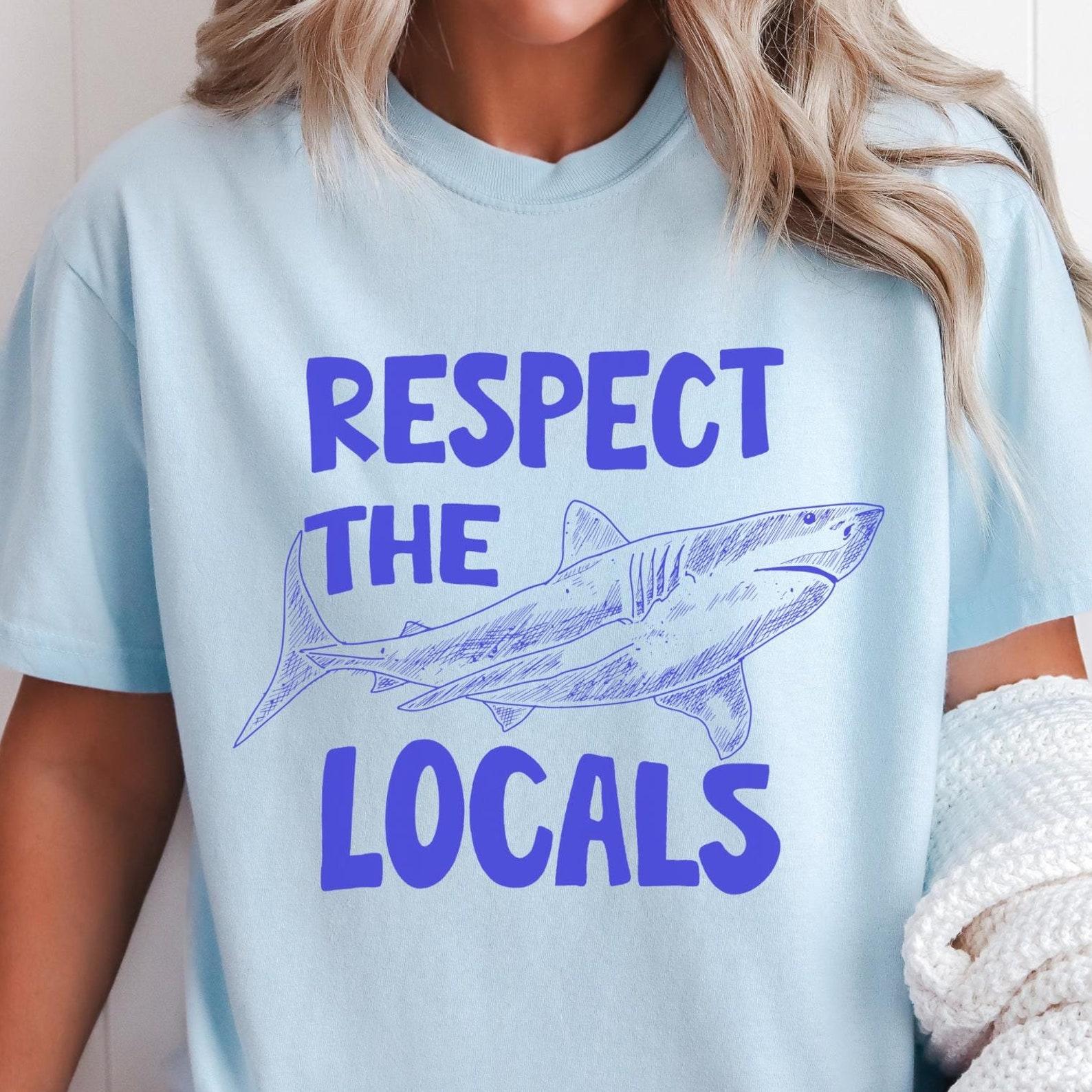 Respect the Locals Comfort Colors® T-Shirt, Save the Seas Shirt, Environmental Shirt, Protect the Oceans, Shark Graphic Tee, Beach T-Shirt L