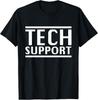 Tech Support Unisex T-Shirt Unisex T-Shirt
