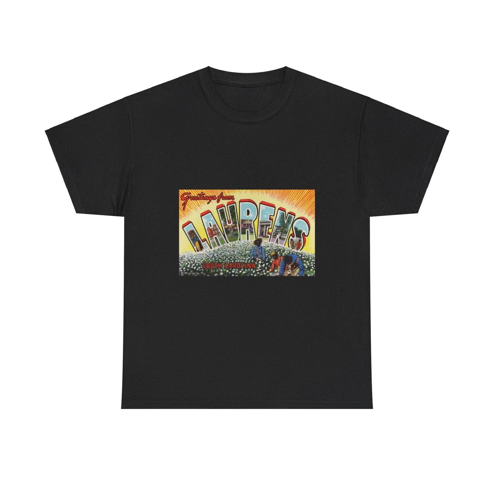 Greetings from Laurens South Carolina (Greeting Postcards) T shirt 4XL