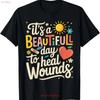 Its A Beautiful Day To Heal Wounds Retro Wound Care Nurse Os T Shirt for Da Vintage Washed Top For Everyday Wear