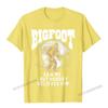 Bigfoot Saw Me But Nobody Believes Funny Sasquatch Moon TShirt Camisas Unisex Cool Tops  Tees Cotton Unisex Top TShirts Oversized
