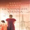 Goodnight Vienna by Marius Gabriel Paperback Book 9781542035231