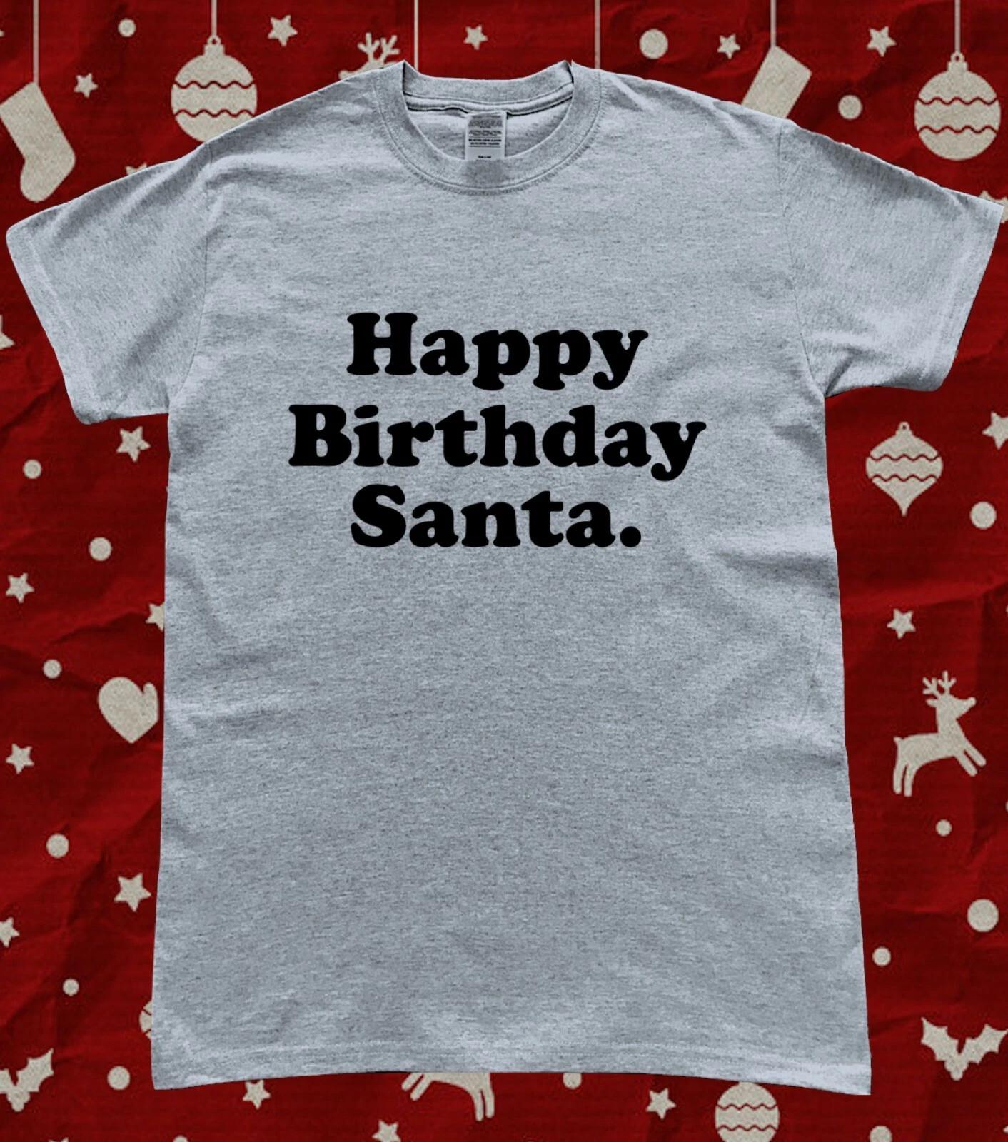 Happy Birthday Santa Funny Christmas T-Shirt M