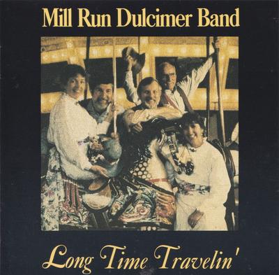 CD MILL RUN DULCIMER BAND - Long Time Travelin' MRDB106 Selbstverlag 1992 Japan Country Gebraucht