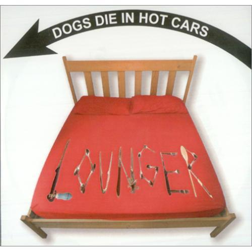 

CD DOGS DIE IN HOT CARS - Lounger VVR5028213PROMO V2 2004 Europe Rock Used