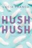Hush Hush by Lucia Franco Paperback Book 9798989528899
