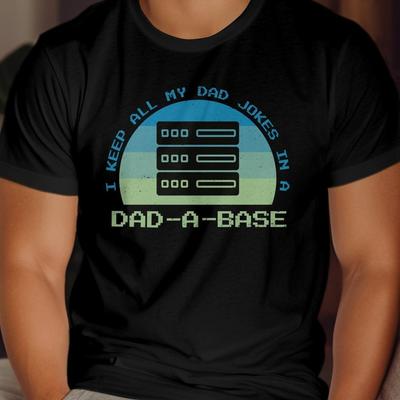 26 Funny Dad Joke T-Shirt, Father&039;s Day Gift, Dad-A-Base Graphic Tee, Programme Unisex T-Shirt
