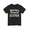Weltweit okaysste Schwester Lustiges T-Shirt