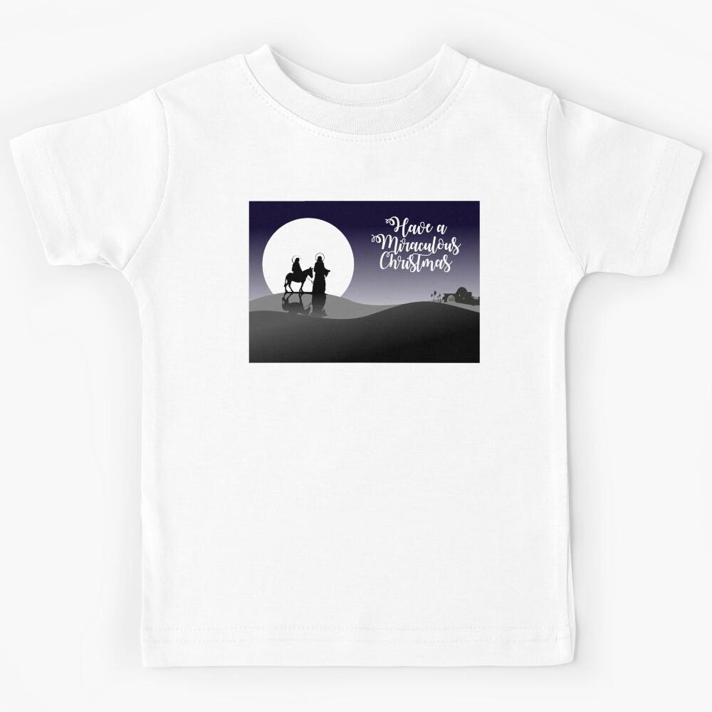 Have a Miraculous Christmas - Bethlehem - Joseph and Mary Kids T-Shirt 130