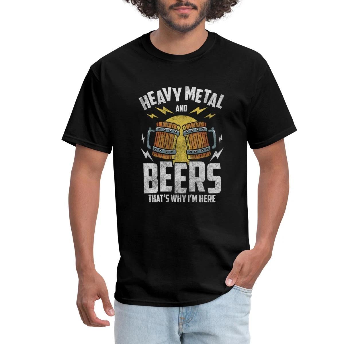 Heavy Metal And Beers That s Why I m Here Men s T-Shirt XS