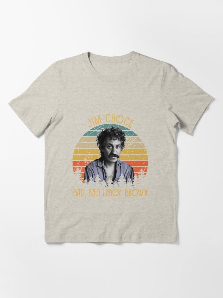 Jim Croce Vintage Jim Croce Caricature – Bad, Bad Leroy Brown Essential Unisex T-Shirt