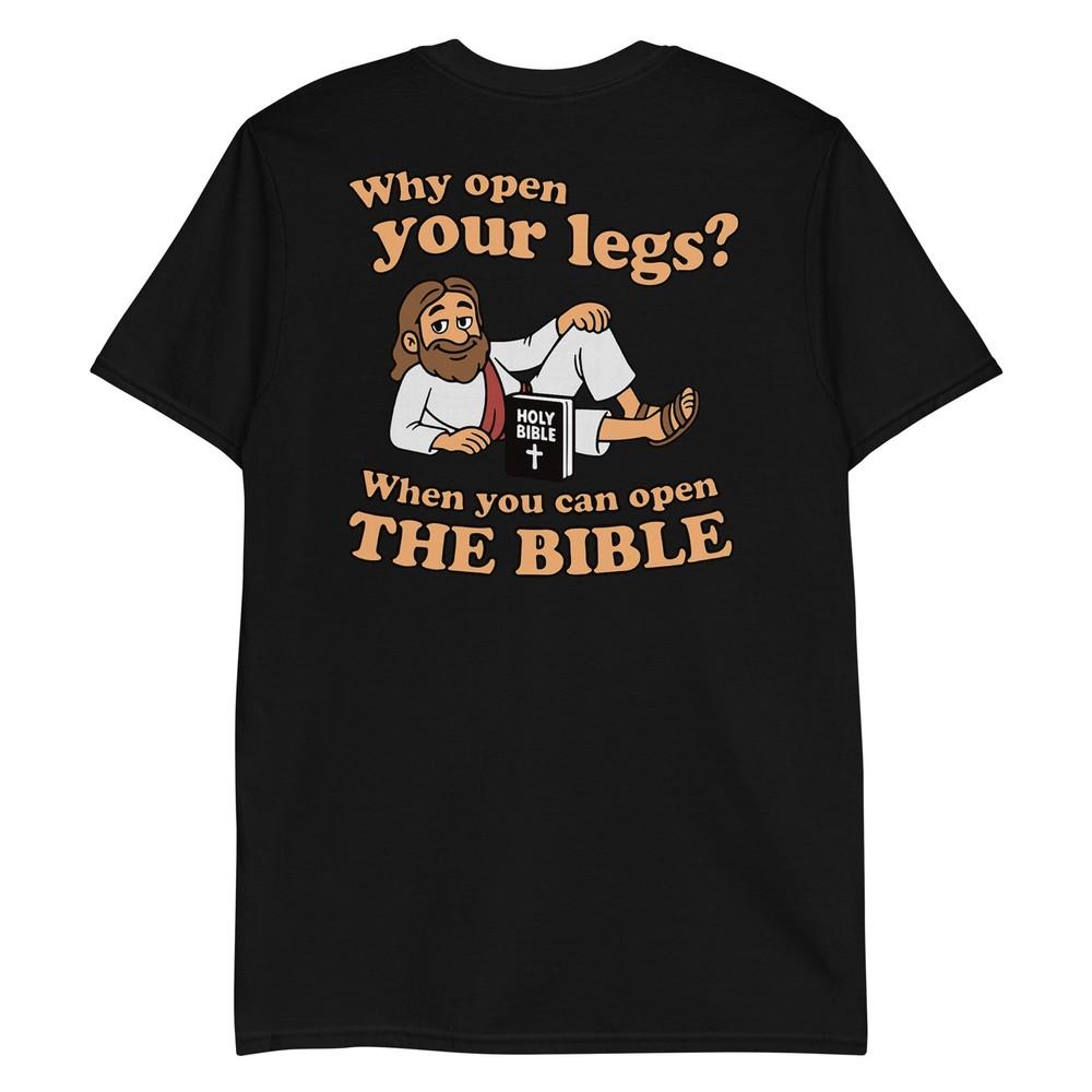 

Groovy Jesus Why Open Your Legs When You Can Open The Bible T-Shirt 2XL