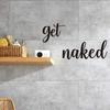 Get Naked Bathroom Wall Decor Black Metal Letters for Home Sticker for Living Room or Bathroom, Elegant and Fun Wall Decoration