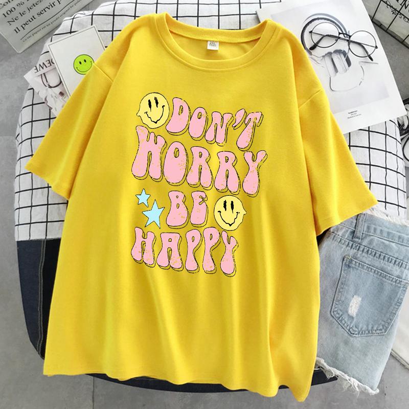 Don'T Worry Be Happy Letter Print Women Tshirt Brand Summer T Shirt Casual Oversized Street Tee Clothes Street Cotton Top Tees