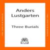 Three Burials by Anders Lustgarten Hardback Book 9780241638798
