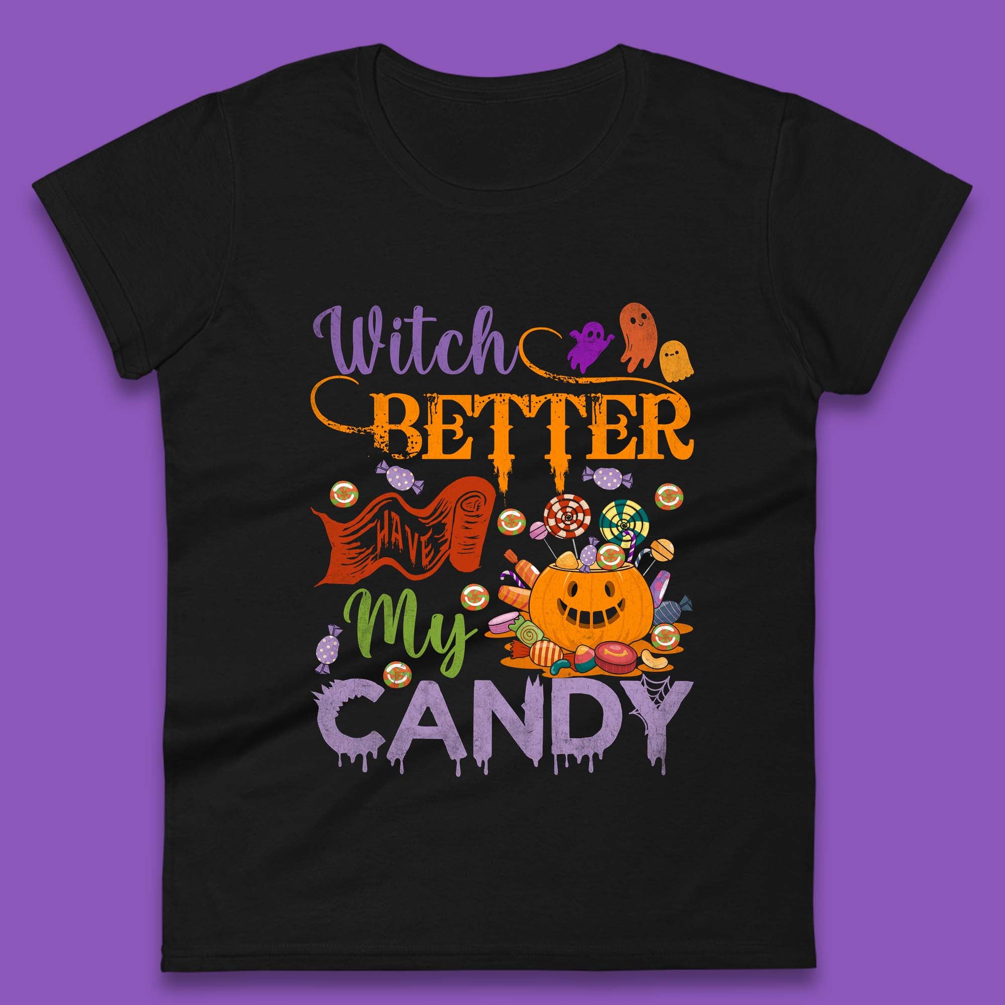 Witch Better Have My Candy Halloween Trick Or Treat Womens Tee T Shirt Mens Tops Unisex Top L