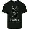 I Raid With Ragnar The Vikings Valhalla Unisexs Light Cotton TShirt