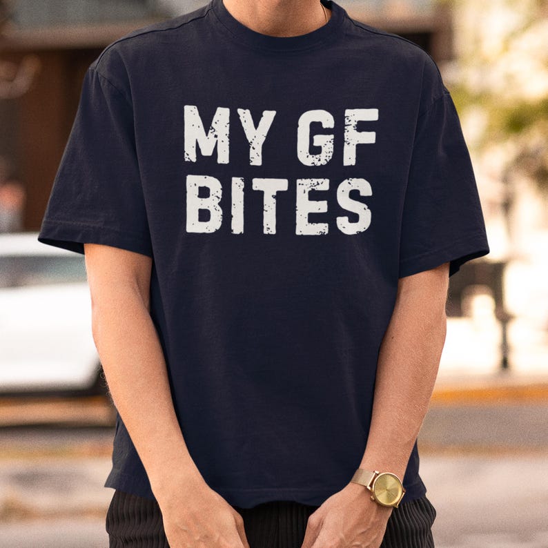 My GF Bites T-Shirt Boyfriend Shirt My Girlfriend Shirts Funny Gag Gift Funny Meme Aesthetic Graphic T Shirts Summer Cotton Tees S разноцветный