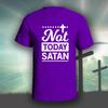 Not Today Satan 2 Graphic Tee Shirt | Christian Bible God