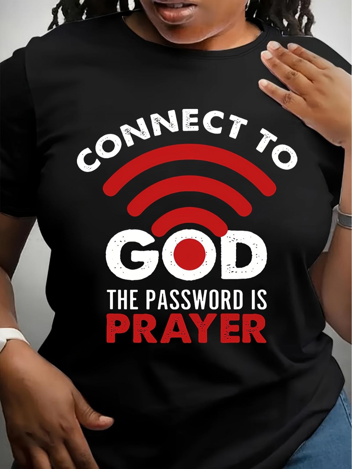 Connect to God Prayer Password T-shirt XXXXL