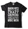 Funny I Have A Crazy Girlfriend T-Shirt Girlfriend Boyfriend Relationship Shirts