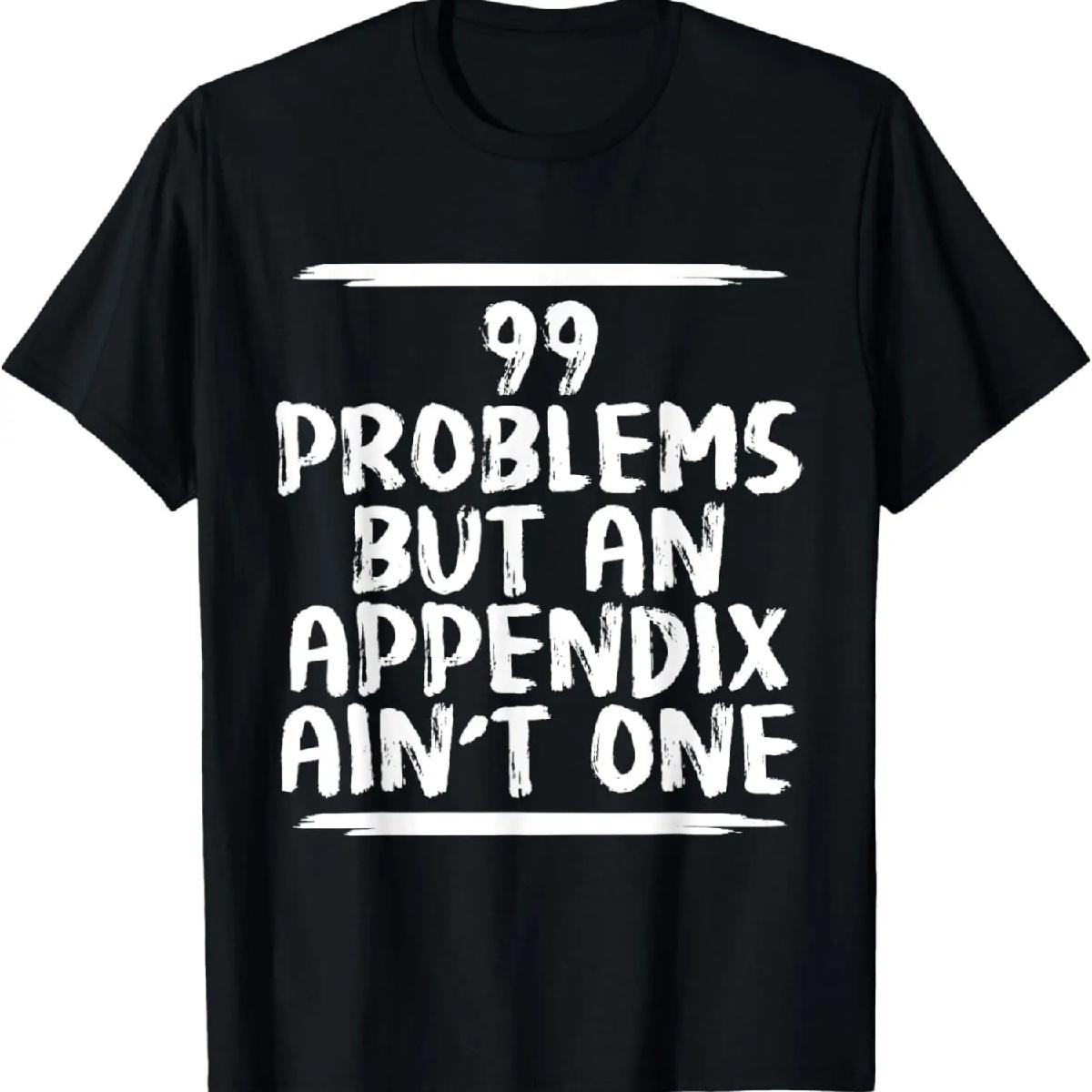 Funny Appendix Removal Surgery Appendectomy Gift Get Well T-Shirt S