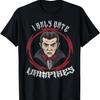 I Only Date Vampires Halloween Dracula T-Shirt