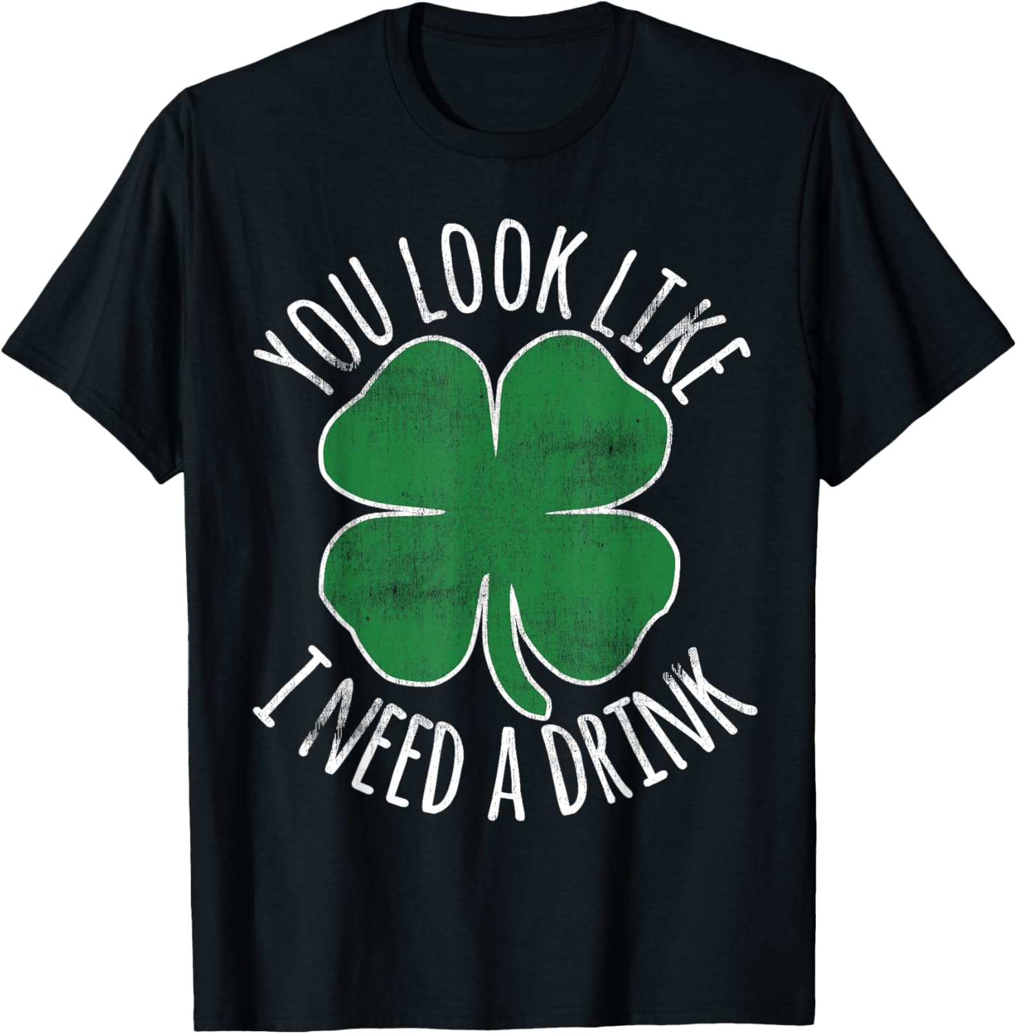 

St Patricks Day You Look Like I Need A Drink Shamrock Graphic Tee Casual Cotton TShirt - Men s Summer Cotton Graphic Tee 5XL різнокольоровий