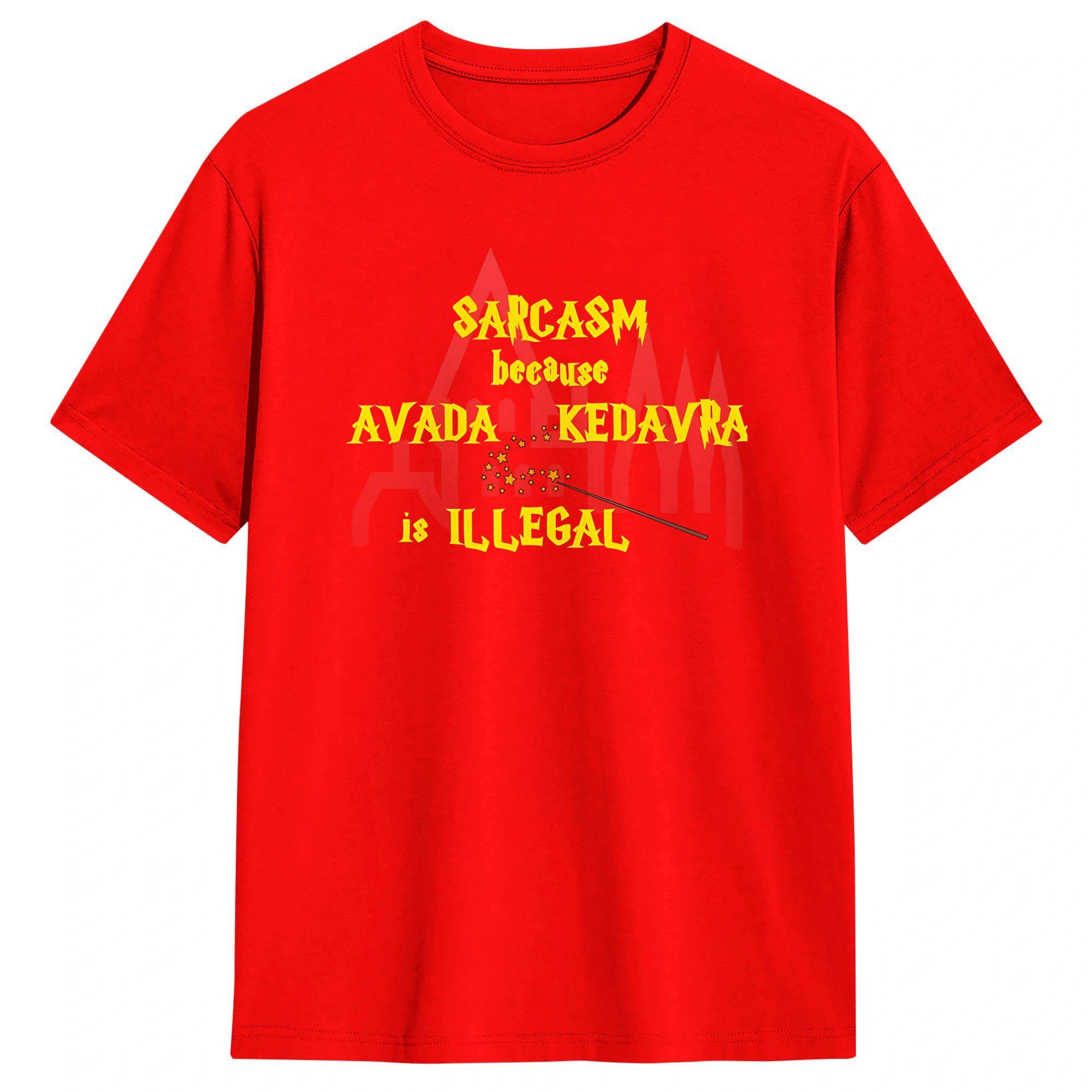 Sarcasm Because Avada Kedavra Is Illegal  T Shirt Sarcasm spell  Pure Cotton Clothing Humorous Round Neck Tees Summer TShirt S