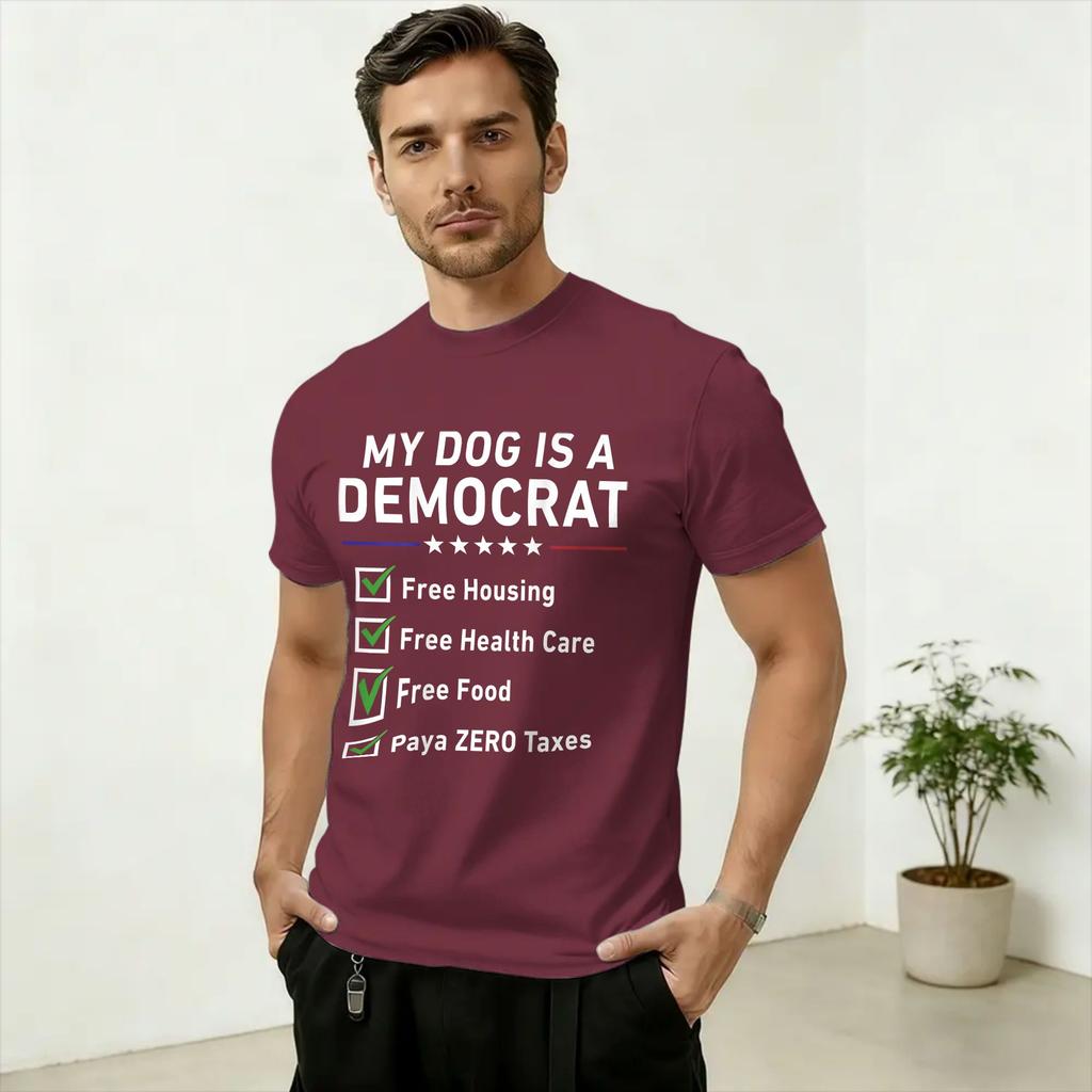Unisexs My Dog Is A Democrat Free Housing T Shirts Cotton Tops Hipster Short Sleeve Round Collar Tees Gift Idea TShirt