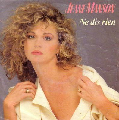 7inch Record JEANE MANSON - Ne Dis Rien CBSA6940 CBS 1986 France Pop Used
