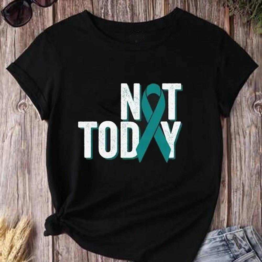 Not Today Teal Ribbon Tshirt Cervical Cancer Awareness Tshirt Cancer Fighter S