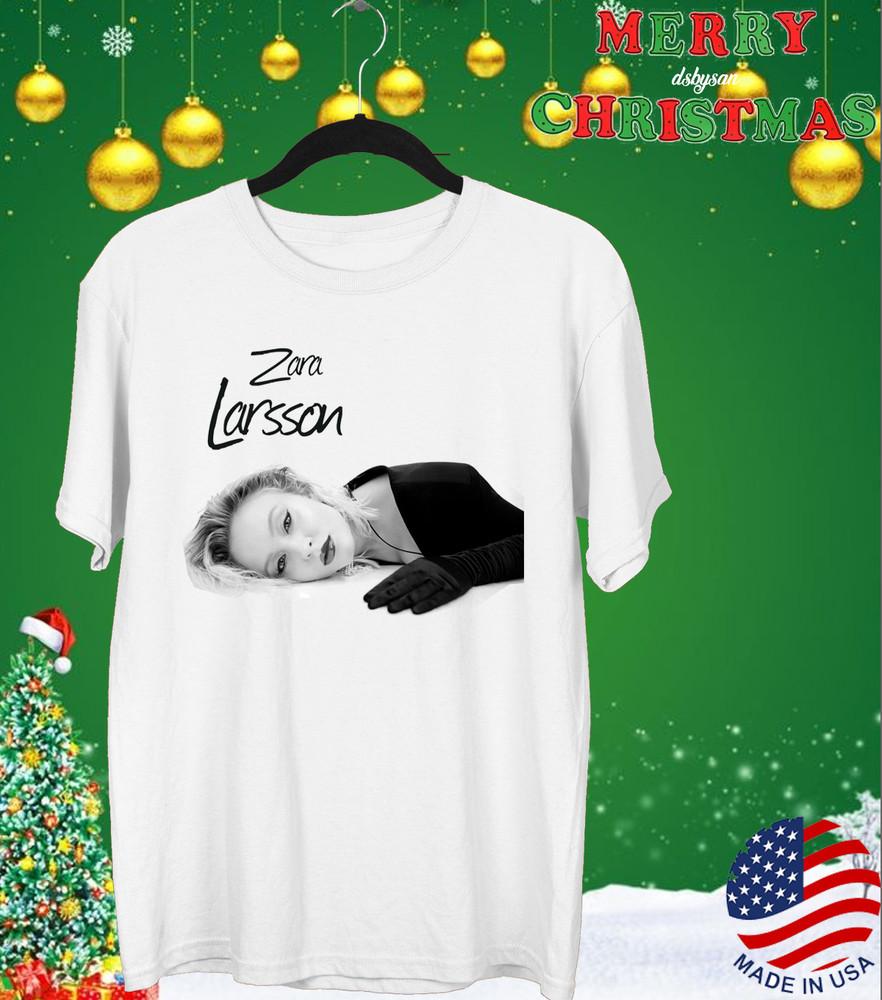 

HOT NEW Zara Larsson white T-shirt All sizes 1F2563 Unisex T-Shirt XXXXL