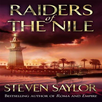 Raiders Of The Nile by Steven Saylor Paperback Book 9781472101976