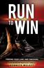 The Run To Win Book