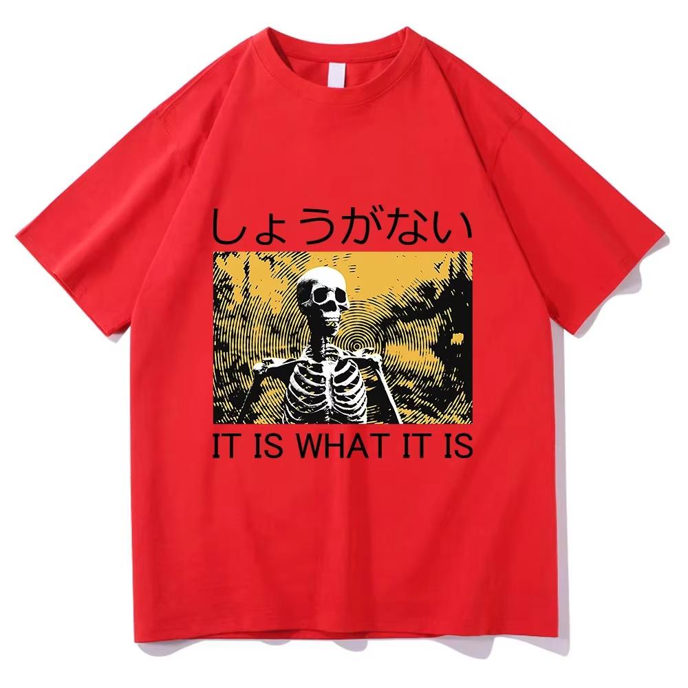 It Is What It Is Skeleton Tshirt Funny MenWomen Clothing Harajuku Tshirt Unisex Vintage Cotton Tops Hip Hop Graphic T Shirts