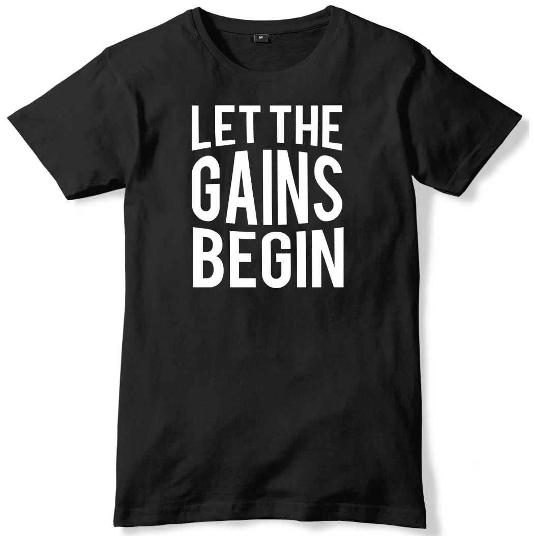 Let The Gains Begin Mens Funny Unisex T-Shirt 2XL