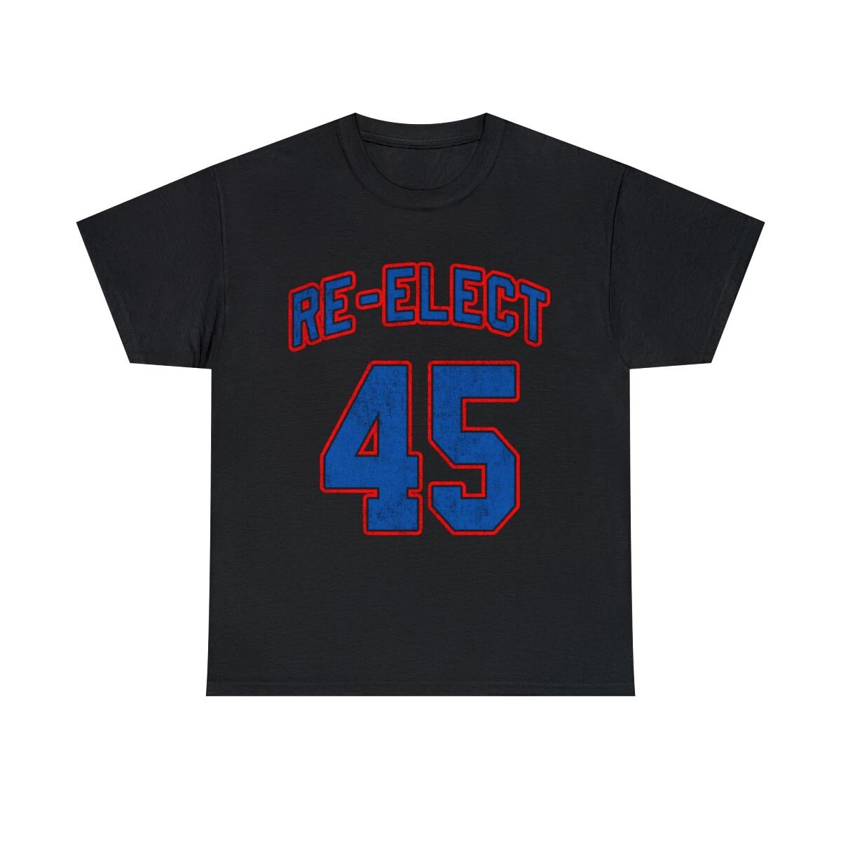Re Elect 45 Trump 2020 Graphic Tee Shirt, S-5XL XL