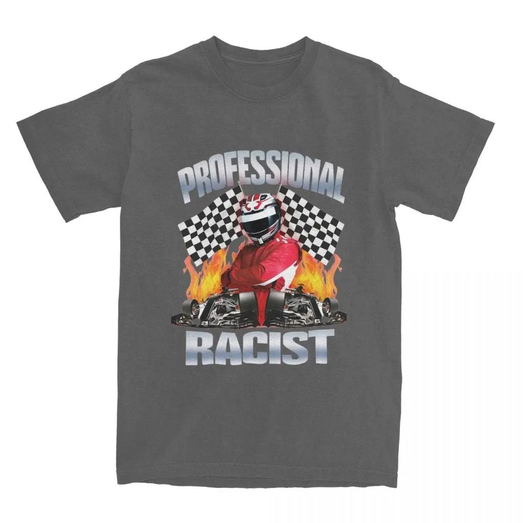 Professional Certified Racist Racing Meme T-Shirt Unisex Cotton Clothing Harajuku Oneck Short Sleeve High Quality Casual Tee Top