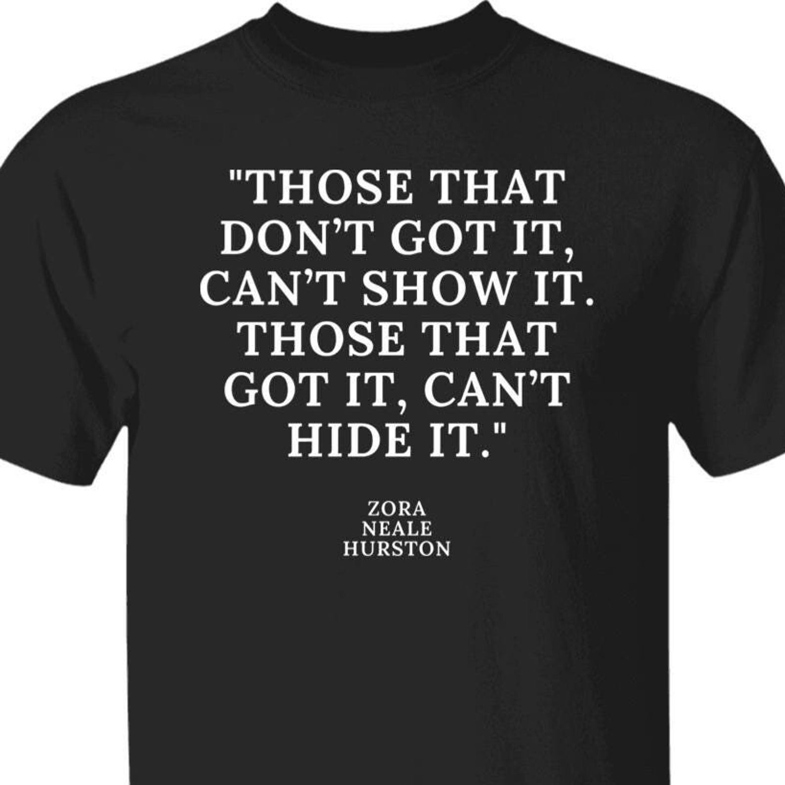 Zora Neale Hurston Quote T shirt, Celebrate Black History Month T shirt, Book Lover Gift, Reader Writer Author Intellectual Brainy Quote Tee 3XL